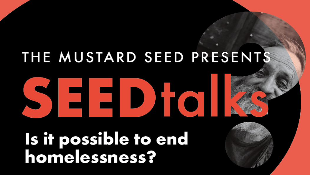 SEEDtalks: Is it possible to end homelessness?