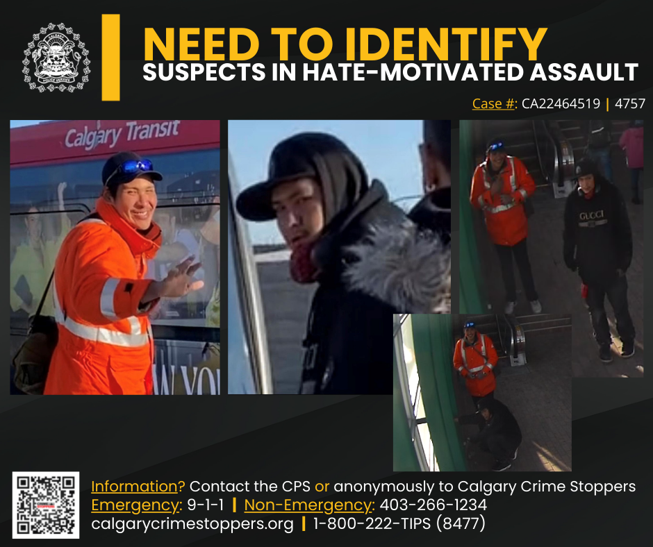 Suspects in a hate-motivated assault that happened at the Franklin LRT Station in Calgary