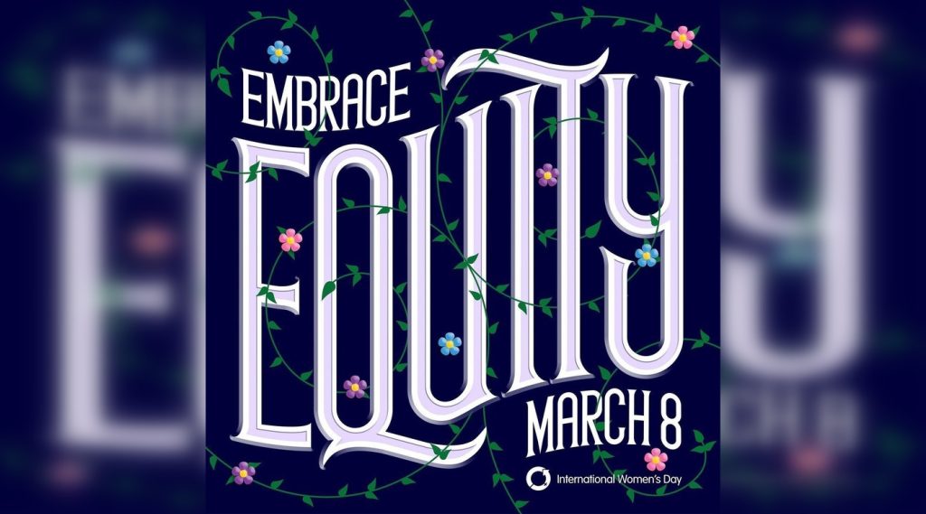 International Women's Day hashtag #EmbraceEquity